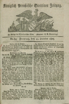 Königlich Preußische Stettiner Zeitung. 1825, No. 84 (21 October) + dod.