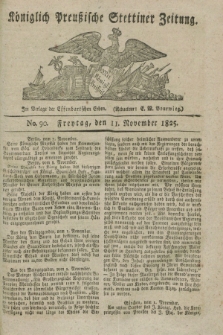 Königlich Preußische Stettiner Zeitung. 1825, No. 90 (11 November) + dod.