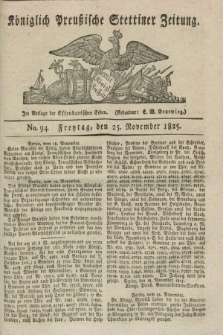 Königlich Preußische Stettiner Zeitung. 1825, No. 94 (25 November) + dod.