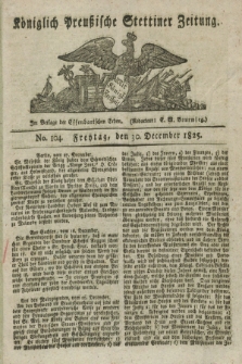 Königlich Preußische Stettiner Zeitung. 1825, No. 104 (30 December)