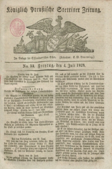 Königlich Preußische Stettiner Zeitung. 1828, No. 53 (4 Juli) + dod.