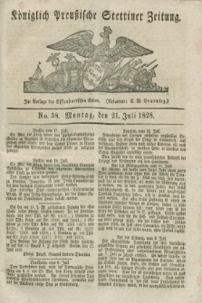 Königlich Preußische Stettiner Zeitung. 1828, No. 58 (21 Juli)