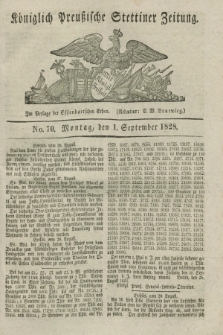 Königlich Preußische Stettiner Zeitung. 1828, No. 70 (1 September) + dod.