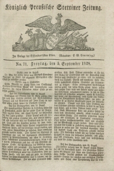 Königlich Preußische Stettiner Zeitung. 1828, No. 71 (5 September) + dod.