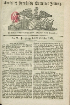 Königlich Preußische Stettiner Zeitung. 1829, No. 79 (2 October) + dod.