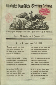 Königlich Preußische Stettiner Zeitung. 1833, No. 1 (2 Januar)