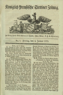 Königlich Preußische Stettiner Zeitung. 1833, No. 2 (4 Januar)