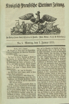 Königlich Preußische Stettiner Zeitung. 1833, No. 3 (7 Januar)