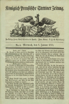 Königlich Preußische Stettiner Zeitung. 1833, No. 4 (9 Januar)