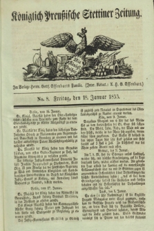 Königlich Preußische Stettiner Zeitung. 1833, No. 8 (18 Januar)