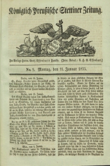 Königlich Preußische Stettiner Zeitung. 1833, No. 9 (21 Januar)