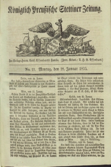 Königlich Preußische Stettiner Zeitung. 1833, No. 12 (28 Januar)