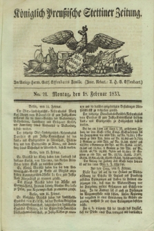 Königlich Preußische Stettiner Zeitung. 1833, No. 21 (18 Februar)