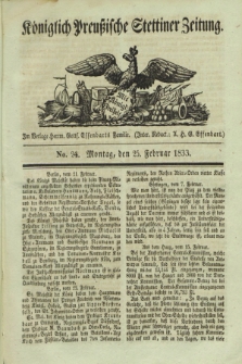 Königlich Preußische Stettiner Zeitung. 1833, No. 24 (25 Februar) + dod.