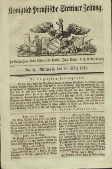 Königlich Preußische Stettiner Zeitung. 1833, No. 34 (20 März)