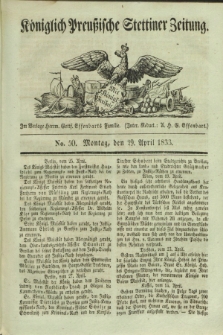 Königlich Preußische Stettiner Zeitung. 1833, No. 50 (29 April)