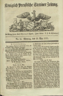 Königlich Preußische Stettiner Zeitung. 1833, No. 56 (13 Mai)