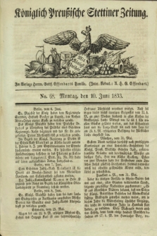 Königlich Preußische Stettiner Zeitung. 1833, No. 68 (10 Juni) + dod.