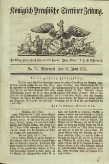 Königlich Preußische Stettiner Zeitung. 1833, No. 72 (19 Juni)