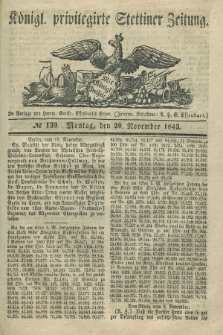Königl. privilegirte Stettiner Zeitung. 1843, № 139 (20 November) + dod.