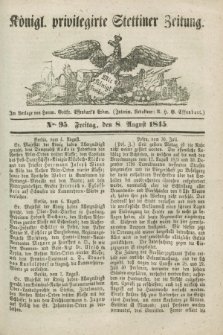 Königl. privilegirte Stettiner Zeitung. 1845, No. 95 (8 August) + dod.