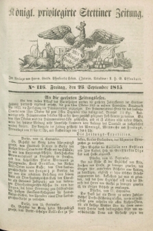 Königl. privilegirte Stettiner Zeitung. 1845, No. 116 (26 September) + dod.