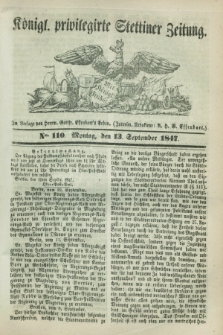 Königl. privilegirte Stettiner Zeitung. 1847, No. 110 (13 September) + dod.