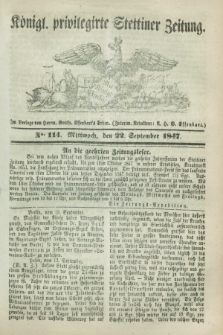Königl. privilegirte Stettiner Zeitung. 1847, No. 114 (22 September) + dod.