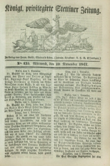 Königl. privilegirte Stettiner Zeitung. 1847, No. 135 (10 November) + dod.