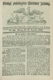 Königl. privilegirte Stettiner Zeitung. 1847, No. 155 (27 Dezember) + dod.