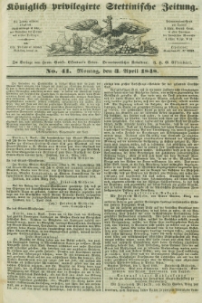Königlich privilegirte Stettinische Zeitung. 1848, No. 41 (3 April) + dod.