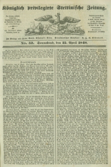 Königlich privilegirte Stettinische Zeitung. 1848, No. 52 (15 April) + dod.