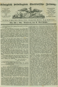 Königlich privilegirte Stettinische Zeitung. 1848, No. 65/66 (3 Mai) + dod.