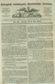 Königlich privilegirte Stettinische Zeitung. 1848, No. 68 (5 Mai) + dod.