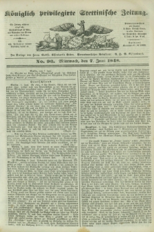 Königlich privilegirte Stettinische Zeitung. 1848, No. 96 (7 Juni) + dod.