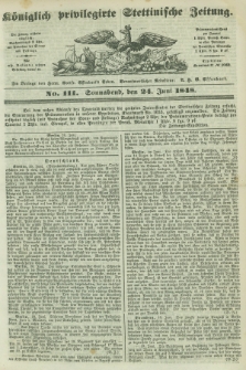 Königlich privilegirte Stettinische Zeitung. 1848, No. 111 (24 Juni) + dod.
