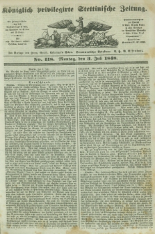 Königlich privilegirte Stettinische Zeitung. 1848, No. 118 (3 Juli) + dod.