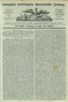 Königlich privilegirte Stettinische Zeitung. 1848, No. 124 (10 Juli) + dod.