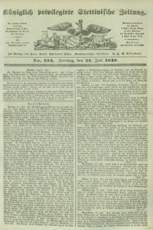 Königlich privilegirte Stettinische Zeitung. 1848, No. 134 (21 Juli) + dod.