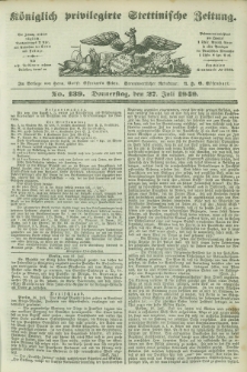 Königlich privilegirte Stettinische Zeitung. 1848, No. 139 (27 Juli) + dod.