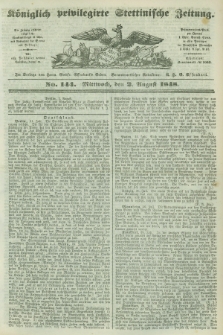 Königlich privilegirte Stettinische Zeitung. 1848, No. 144 (2 August) + dod.
