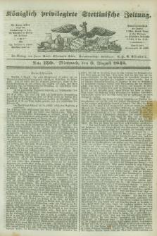 Königlich privilegirte Stettinische Zeitung. 1848, No. 150 (9 August) + dod.