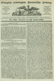 Königlich privilegirte Stettinische Zeitung. 1848, No. 162 (23 August) + dod.