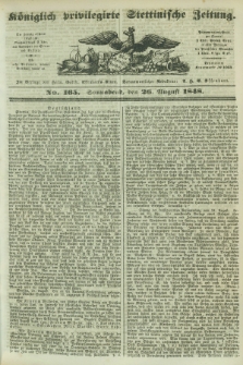 Königlich privilegirte Stettinische Zeitung. 1848, No. 165 (26 August) + dod.