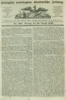 Königlich privilegirte Stettinische Zeitung. 1848, No. 166 (28 August) + dod.
