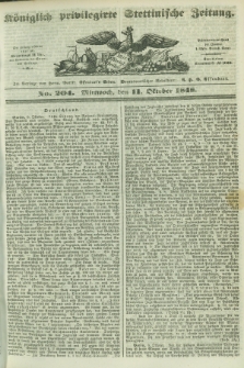 Königlich privilegirte Stettinische Zeitung. 1848, No. 204 (11 Oktober) + dod.