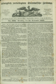 Königlich privilegirte Stettinische Zeitung. 1848, No. 239 (21 November) + dod.