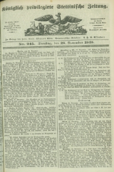 Königlich privilegirte Stettinische Zeitung. 1848, No. 245 (28 November) + dod.