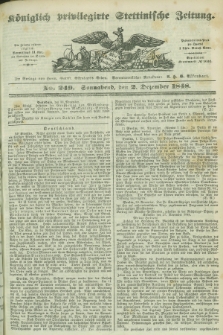 Königlich privilegirte Stettinische Zeitung. 1848, No. 249 (2 Dezember)