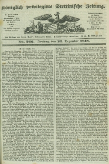 Königlich privilegirte Stettinische Zeitung. 1848, No. 266 (22 Dezember) + dod.